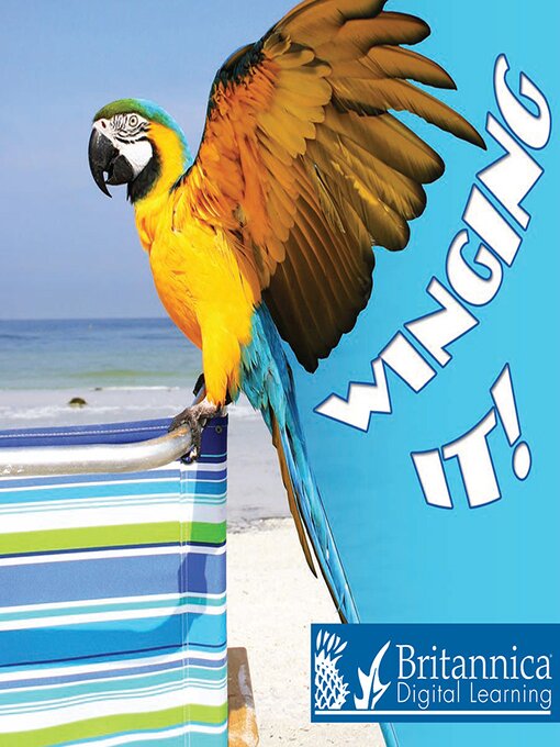 Title details for Winging It! by Britannica Digital Learning - Available